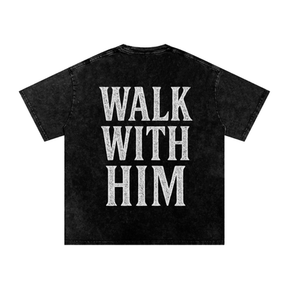 Walk With Him Tee